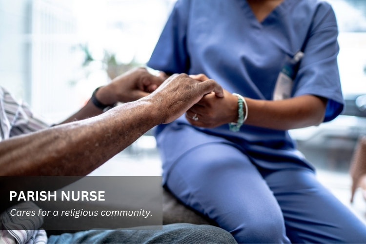 Parish Nurse cares for a religious community.