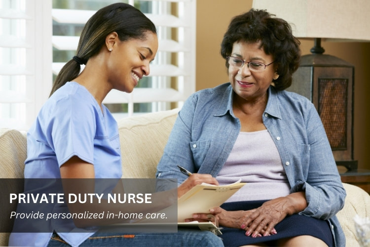 Private Duty Nurse provides personalized in-home care to a patient.